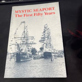 MYSTIC SEAPORT The first fifty years