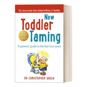 New Toddler Taming: A Parents' Guide to the First Four Years