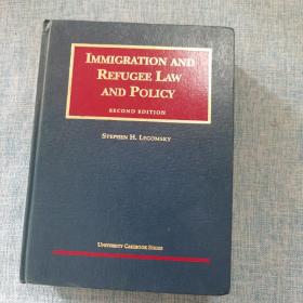 IMMIGRATION AND REFUGEE LAW AND POLICY SECOND EDITION