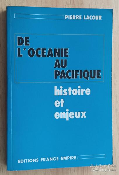 法文书  De l'Océanie au Pacifique: Histoire et enjeux  de Pierre Lacour  (Auteur), Alain Poher (Préface)