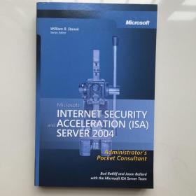 Internet Security & Acceleration (ISA) Server 2004 Administrator's Pocket Consultant