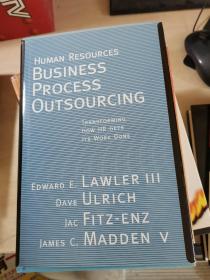 人力资源企业外源程序：如何使人工资源适得其所    HUMAN RESOURCES BUSINESS PROCESS OUTSOURCING