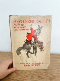 1941年《你好，兔子比尔》新版 兔八哥原型 海量的整本插图，带有原书衣 Heyo, Brer Rabbit! Tales of Brer Rabbit and his friends, retold from the original.  Blyton Enid