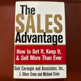 The Sales Advantage: How to Get It, Keep It, and Sell More Than Ever英文原版