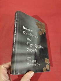 Income Distribution and High-Quality Growth  （小16开，硬精装） 【详见图】