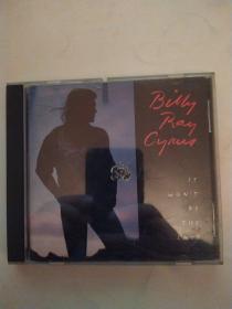 Billy Ray Cyrus《It Won't Be The Last》（8品打口CD1盘中央打洞封面纸有破损破洞碟片中央圆孔处微损全部11首歌曲可以听使用过参看书影1993年加拿大原版Folk, World, & Country Country Rock, Country需使用快递发货乡村乐）56554