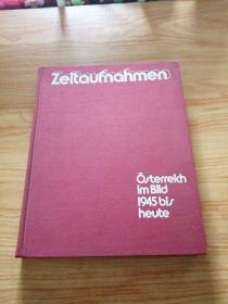 Gernard JaoschitzZeitaufnahmenÓsterreich im Bild von 1945 bis heute
格纳德·贾奥修兹Zeitaufnahmen1945年至今的影像