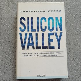 Silicon Valley:Was aus dem mächtigsten Tal der Welt auf uns zukommt 德语