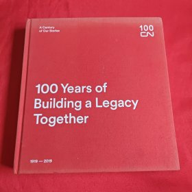 100years of building a legacy together 1919-2019