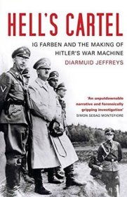 Hell's Cartel: IG Farben and the Making of Hitler's War Machine 地狱卡特尔：法本公司与希特勒战争机器的形成