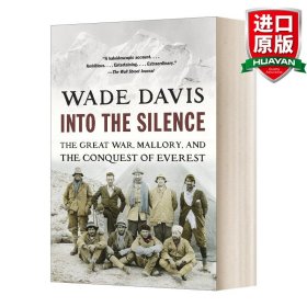 Into the Silence: The Great War, Mallory, and the Conquest of Everest