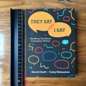 They Say, I Say：The Moves That Matter in Academic Writing英文原版