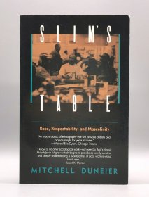 《斯利姆的桌子：种族、体面和男子气概》米切尔·邓奈尔 Slim's Table : Race, Respectability, and Masculinity by Mitchell Duneier（美国黑人研究）英文原版书
