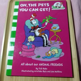 Oh, the Pets You Can Get!. by Tish Rabe (Cat in the Hats Learning Libra)你能得到的宠物