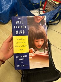 The Well-Trained Mind: A Guide to Classical Education at Home 訓(xùn)練有素的頭腦：家庭古典教育指南