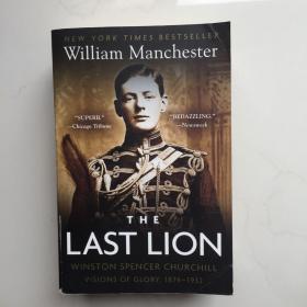 英文原版 The Last Lion Winston Churchill Visions of Glory 1874—1932