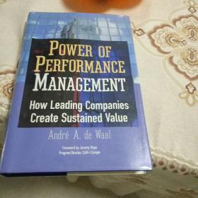 POWER  OF  PERFORMACE  MANAGEMENT. How Leading Companies Create Sustained Value