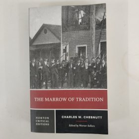 英文原版：The Marrow of Tradition 传统的精髓 Charles W. Chesnutt 切斯纳特 含手稿插图 Norton Critical Edition