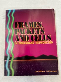 FRAMES PACKETS AND CELLS IN BROADBAND NETWORKING