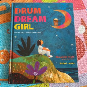 Drum Dream Girl: How One Girl's Courag