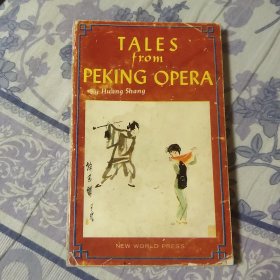 TALES FROM PEKING OPERA 京剧故事集（英文版插图本）有水迹（A区）