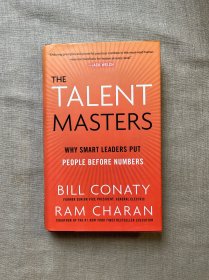 The Talent Masters: Why Smart Leaders Put People Before Numbers 人才管理大师：卓越领导者先培养人再考虑业绩 决胜人才力 比尔·康纳狄 & 拉姆·查兰【英文版，精装毛边本，初版第一次印刷】前面有些字迹划线