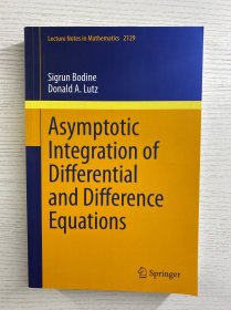 Asymptotic Integration of Differential and Difference Equations 微分方程和差分方程的渐近积分（2015年英文版）16开（正版如图、内页干净）