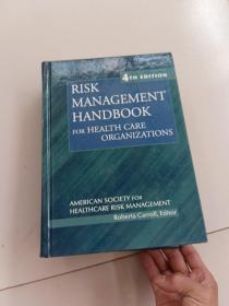 RISK MANAGEMENT HANDBOOK FOR HEALTH CARE ORGANIZATIONS【4TH edition】【16开英文原版硬精装】