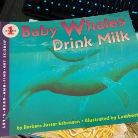 Baby Whales Drink Milk (Let's Read and Find Out)  自然科学启蒙1：喝乳汁的幼鲸