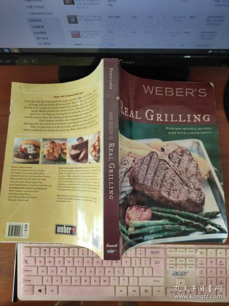 Weber's Real Grilling: Over 200 Original Recipes