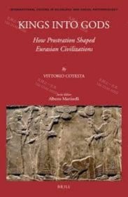 价可议 Kings into Gods How Prostration Shaped Eurasian Civilizations International Studies in Sociology and Social Anthropology Vol 127 nmwxhwxh