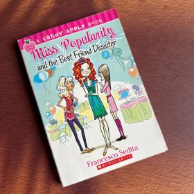 Candy Apple #30: Miss Popularity and the Best Friend Disaster