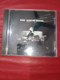 CD SION ALIVE ON ARRIVAL