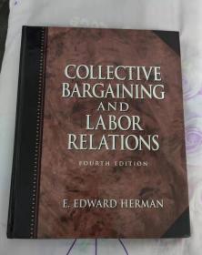 Collective Bargaining And Labor Relations (Fourth Edition)