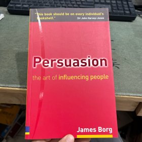 Persuasion: The Art Of Influencing People 说服：影响人的艺术