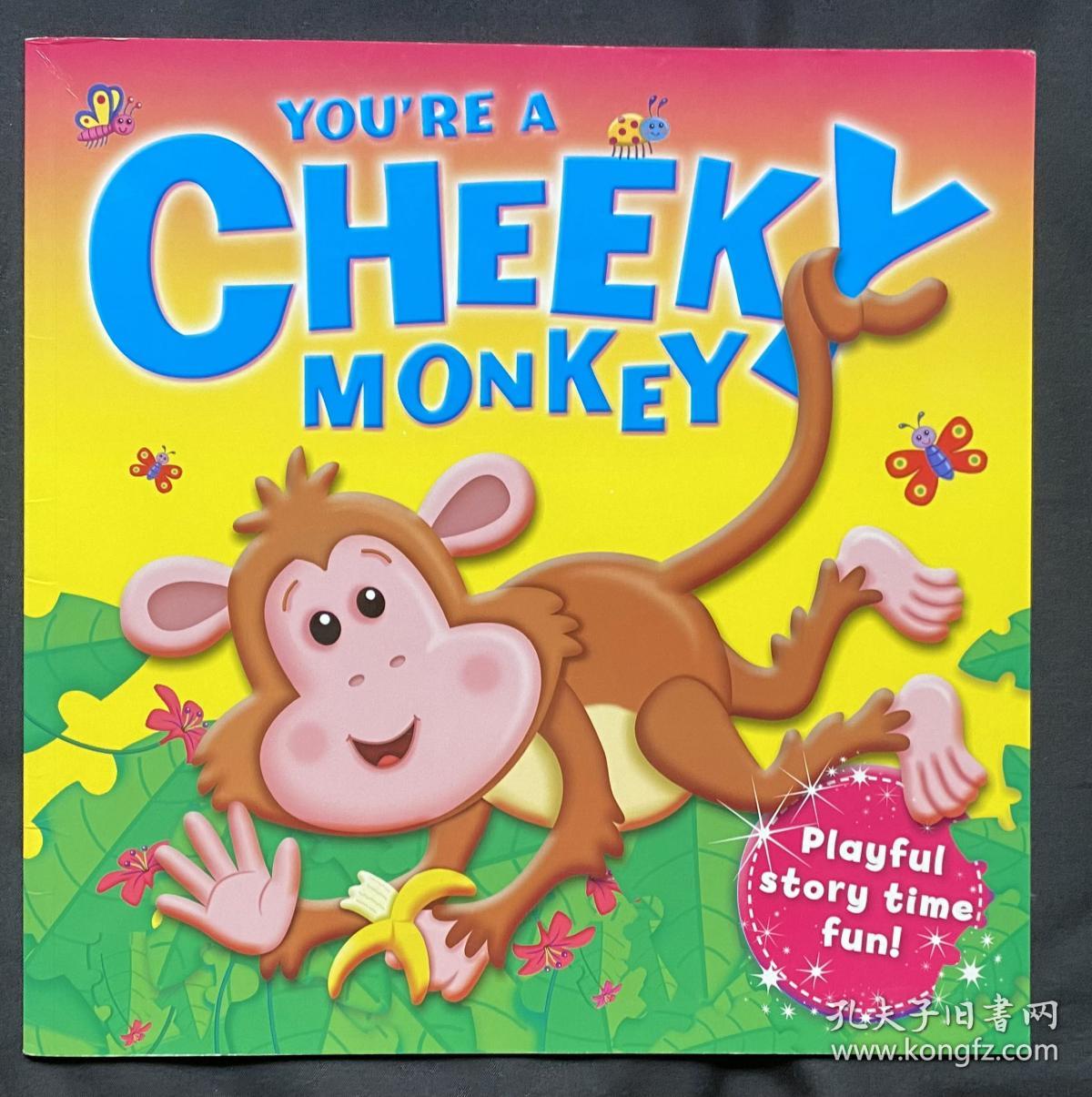 You‘re a cheeky monkey 平装 动物