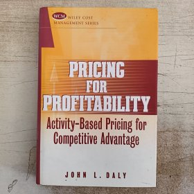 Pricing for Profitability: Activity-Based Pricing for Competitive Advantage