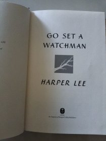 Go Set a Watchman 《 守望之心》 （ 哈珀李 杀死一只知更鸟作者） 精装16开毛边本