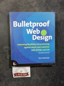 Bulletproof Web Design：Improving flexibility and protecting against worst-case scenarios with XHTML and CSS