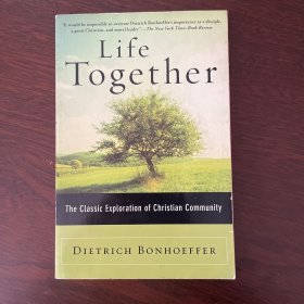 Life Together：The Classic Exploration of Faith in Community