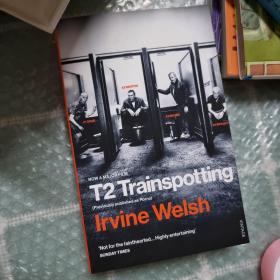 猜火车2 T2 Trainspotting 英文原版小说 猜火车 电影版 迷幻列车 欧文 威尔士Irvine Welsh 时隔2 英文版 进口英语书籍