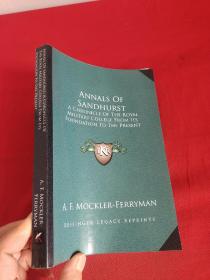 Annals of Sandhurst: A Chronicle of the Royal Military College from Its Foundat...     （小16开） 【详见图】