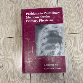 Problems in Pulmonary Medicinee for the Primary Physician（基层医师在肺部医学中存在的问题）英文原版