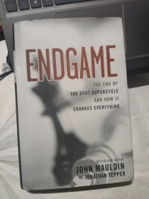 Endgame: The End of the Debt SuperCycle and How It Changes Everything