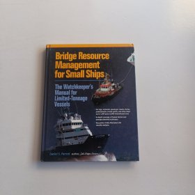 Bridge Resource Management for Small Ships: The Watchkeeper's Manual for Limited-Tonnage Vessels