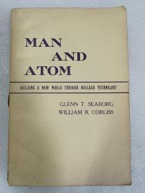 MAN AND ATPM  BUILDING A NEW WORLD THROUGH NUCLEAR TECHNOLOGY  （人与原子）
