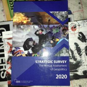 STRATEGIC SURVEY The Annual Assessment Of Geopoitics2020