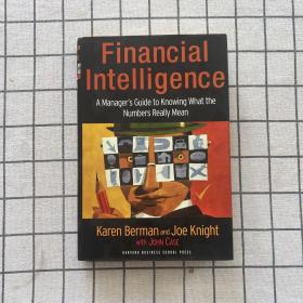 Financial Intelligence: A Manager's Guide to Knowing What the Numbers Really Mean《金融情报:了解数字真正含义的经理指南》