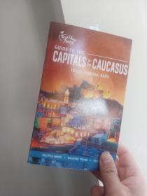 Capitals of the Caucasus: A Guide to Tbilisi, Yerevan and Baku