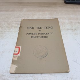 MAO TSE TUNG ON PEOPLE`S DEMOCRATIC DICTATORSHIP